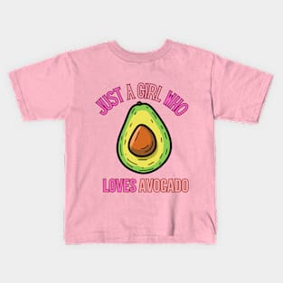 Just A Girl who Loves Avocado Kids T-Shirt